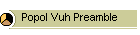 Popol Vuh Preamble