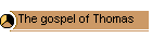 The gospel of Thomas