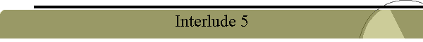 Interlude 5