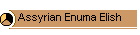 Assyrian Enuma Elish