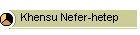 Khensu Nefer-hetep