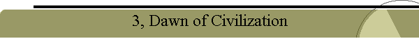 3, Dawn of Civilization