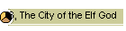 6, The City of the Elf God