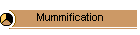 Mummification