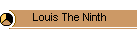 Louis The Ninth