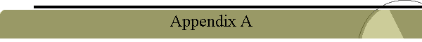 Appendix A