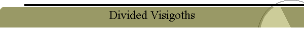 Divided Visigoths