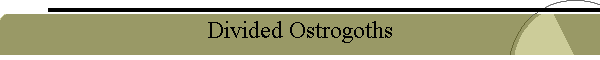 Divided Ostrogoths