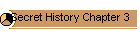 Secret History Chapter 3