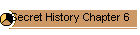 Secret History Chapter 6