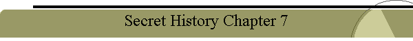 Secret History Chapter 7