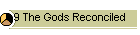 9 The Gods Reconciled
