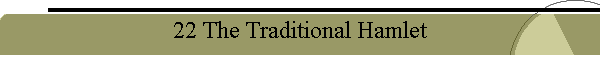 22 The Traditional Hamlet