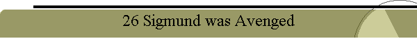 26 Sigmund was Avenged