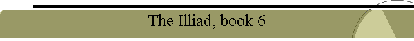 The Illiad, book 6