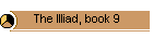 The Illiad, book 9
