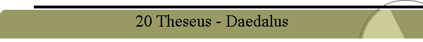 20 Theseus - Daedalus