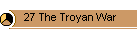 27 The Troyan War