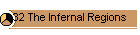 32 The Infernal Regions
