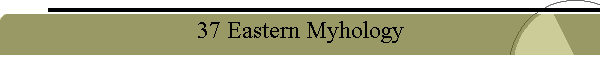 37 Eastern Myhology