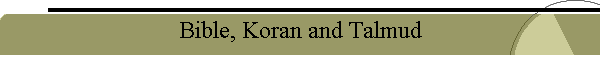Bible, Koran and Talmud