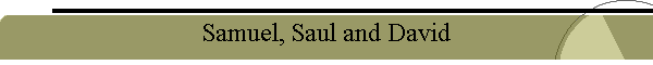 Samuel, Saul and David