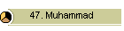 47. Muhammad
