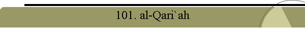 101. al-Qari`ah
