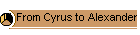11 From Cyrus to Alexander