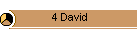 4 David