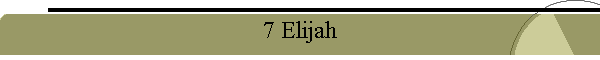 7 Elijah