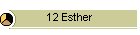 12 Esther