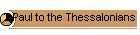 2 Paul to the Thessalonians
