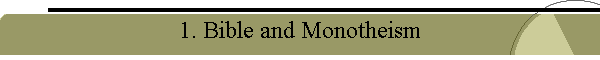 1. Bible and Monotheism