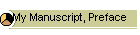 My Manuscript, Preface