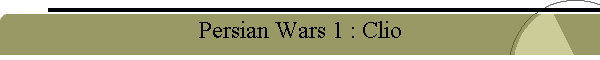 Persian Wars 1 : Clio