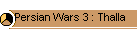 Persian Wars 3 : Thalla