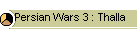 Persian Wars 3 : Thalla