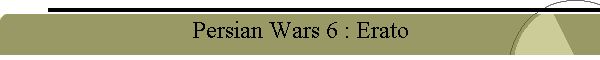 Persian Wars 6 : Erato
