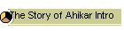 The Story of Ahikar Intro