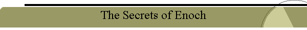 The Secrets of Enoch
