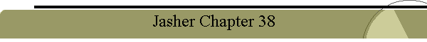 Jasher Chapter 38