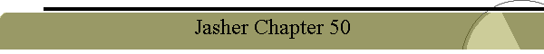 Jasher Chapter 50