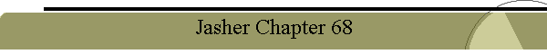 Jasher Chapter 68