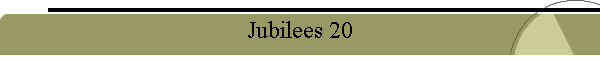 Jubilees 20