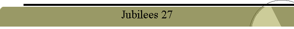 Jubilees 27
