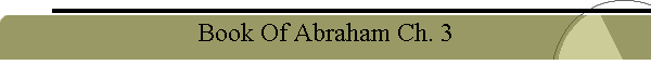 Book Of Abraham Ch. 3