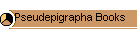 Pseudepigrapha Books