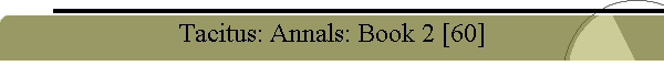 Tacitus: Annals: Book 2 [60]