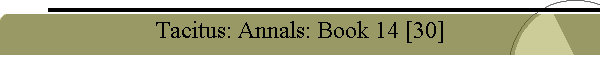 Tacitus: Annals: Book 14 [30]